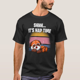 Shhh  It's Nap Time  Sleepy Red Panda T-Shirt