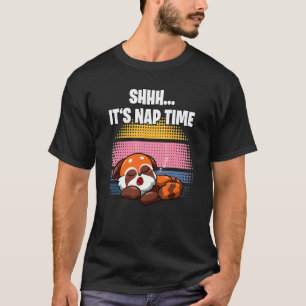 Shhh  It's Nap Time  Sleepy Red Panda T-Shirt