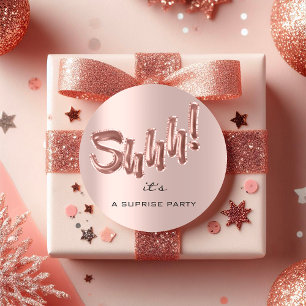 Shhh! It's Surprise Birthday Party Balloons Rose Classic Round Sticker