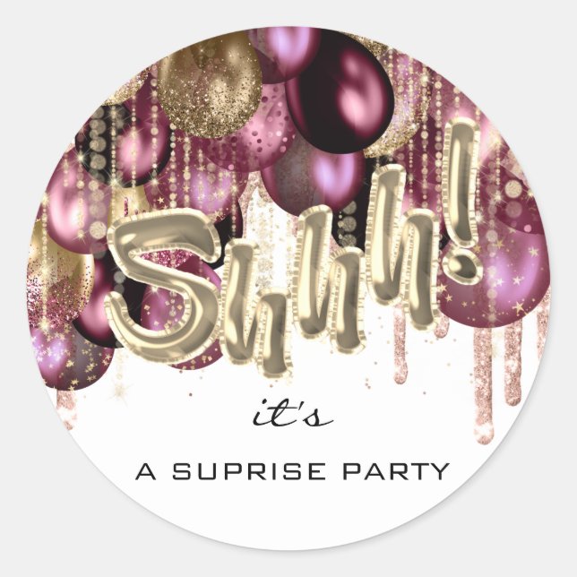 Shhh! It's Surprise Party Balloons Rose Gold White Classic Round Sticker (Front)
