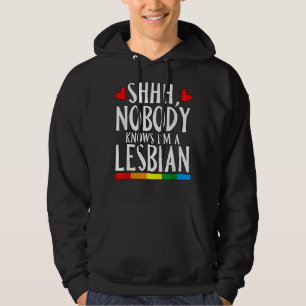 Shhh Nobody Knows I'm A Lesbian Lgbt Pride Month S Hoodie