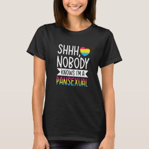 Shhh Nobody Knows I'm A Pansexual Lgbtq Gay Pride T-Shirt