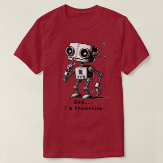 Shhh Robot – Shhh… I’m Processing T-Shirt