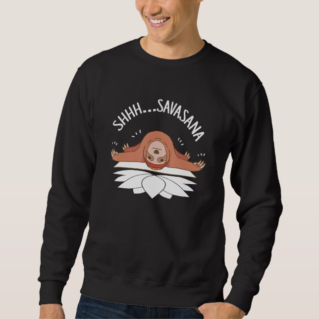 Shhh Savasana Sloth Yoga 1 Sweatshirt (Front)