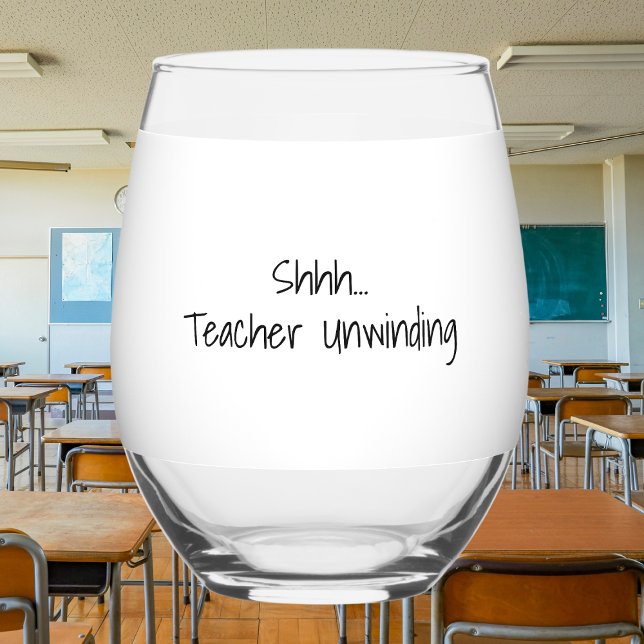 “Shhh…Teacher Unwinding” Personalized Teacher Stemless Wine Glass (Creator Uploaded)