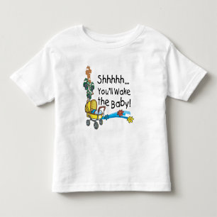 Shhh Wake the Baby Toddler T-Shirt