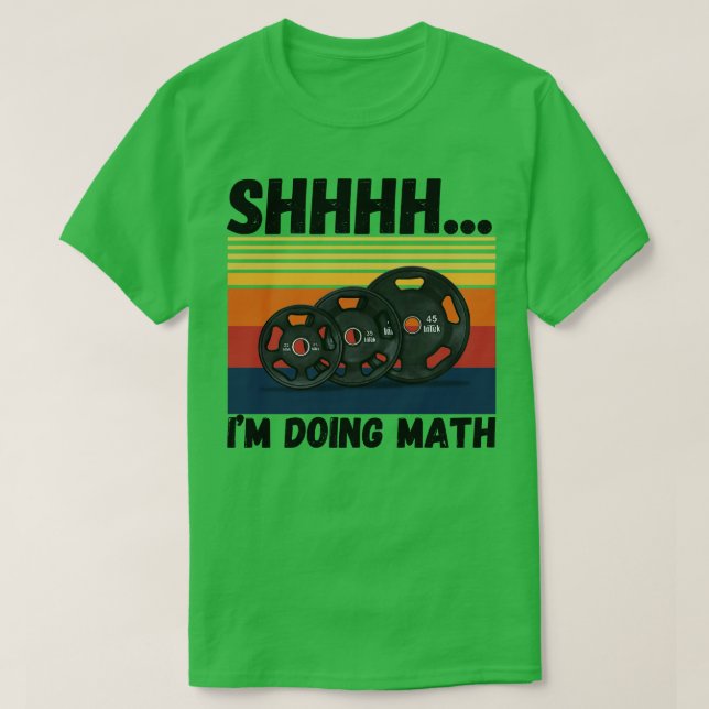 Shhhh Im doing math funny fitness T-Shirt (Design Front)