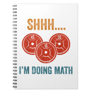 Shhhh I'm Doing Maths Weight Lifting Gymer Gym Dea Notebook