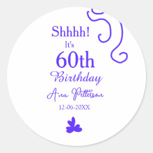 Shhhh it's 60th birthday add name purple spanish r classic round sticker