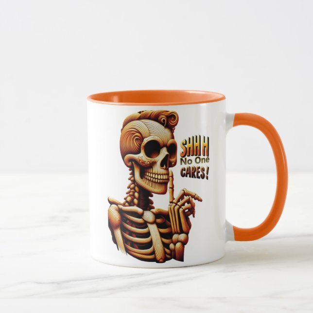 SHHHH... No One Cares Silent Skeleton Mug (Right)