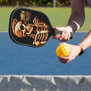 SHHHH... No One Cares Silent Skeleton Pickleball Paddle