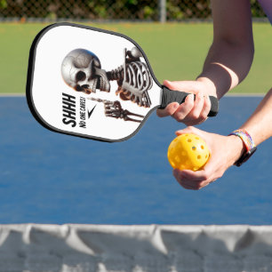 SHHHH... No One Cares Skeletal With Defiant Sign Pickleball Paddle