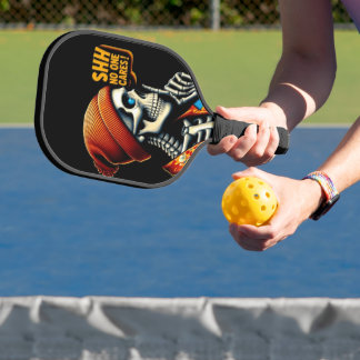 SHHHH... No One Cares Skeleton Rebellious Message Pickleball Paddle