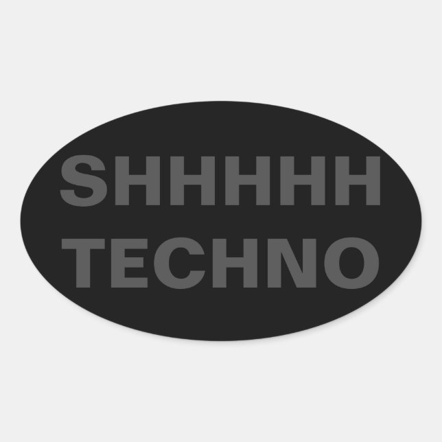 SHHHHH TECHNO Sticker (Front)