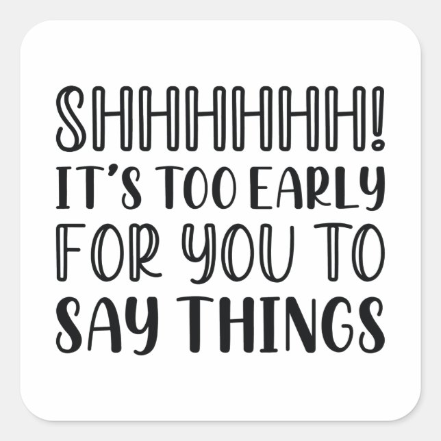 Shhhhhh Early Square Sticker (Front)