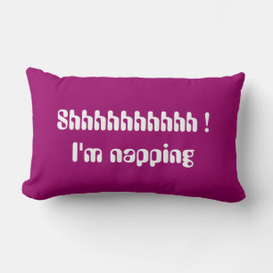 Shhhhhhhhhh...i'm napping lumbar cushion