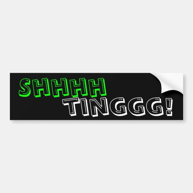 Shhhhtinggg! Bumper Sticker (Front)
