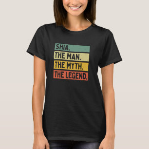 Shia The Man The Myth The Legend Funny Personalise T-Shirt