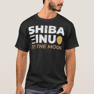 Shiba Inu Coin Shiba Inu Crypto Shib To The Moon S T-Shirt