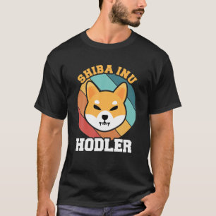Shiba Inu Hodler - Shiba Inu Coin Cryptocurrency T-Shirt