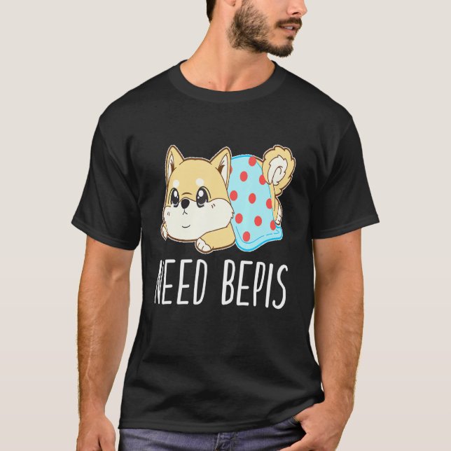 Shiba Inu Need Bepis T-Shirt (Front)