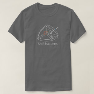 Shift Happens T-Shirt