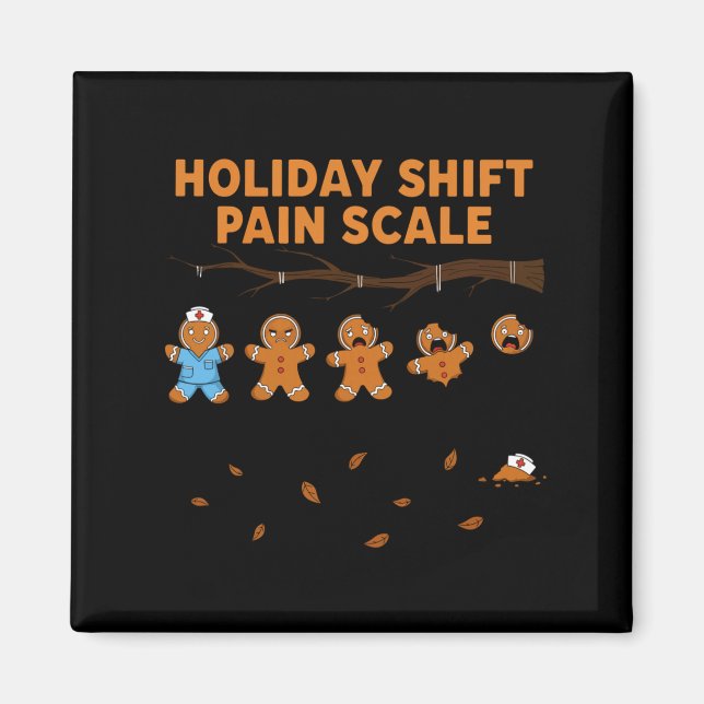 Shift Nurse Pain Scale Funny Gingerbread Rn Christ Magnet (Front)