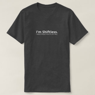 Shiftless (Dark) T-Shirt