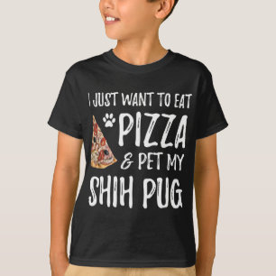 Shih pug Dog Lover Pizza Funny Dog Mum Gift T-Shirt
