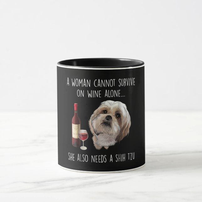 Shih Tzu | A Woman Can’t Survive On Wine Alone Mug (Center)