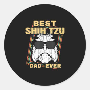 Shih Tzu   Best Shih Tzu Dad Ever Classic Round Sticker
