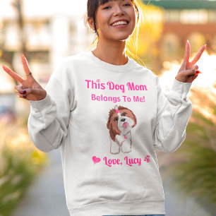 Shih Tzu Dog Mum Belongs To Me Pink Paws & Hearts  Sweatshirt