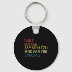 Shih Tzu Dog Owner Coffee Lovers Funny Quote Vinta Key Ring