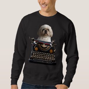 Shih Tzu Dog Typewriter Author Journalist Sweatshirt