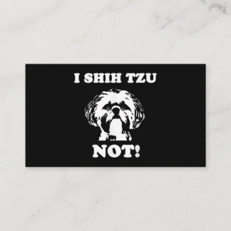 Shih Tzu Lover | I Shih Tzu Not Funny Dog Enclosure Card