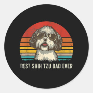 Shih Tzu Lovers Best Shih Tzu Dad Ever Funny Classic Round Sticker