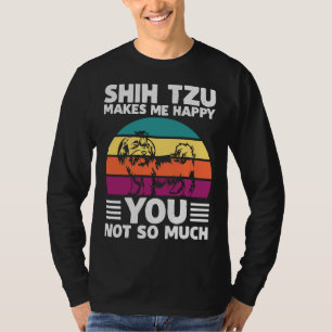 Shih Tzu Makes Me Happy T-Shirt