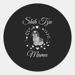 Shih Tzu Mama Dog Lover Mother Day Shihtzu Dog Classic Round Sticker