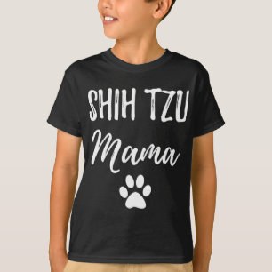 Shih Tzu Mama Funny Dog Lover Dog Mum Gift T-Shirt