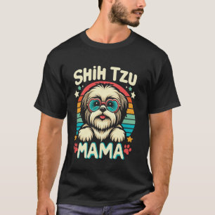 Shih Tzu mama Shih Tzu Dog Pet For Women T-Shirt