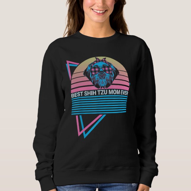 Shih Tzu Mom Ever Dog Sweatshirt (Front)