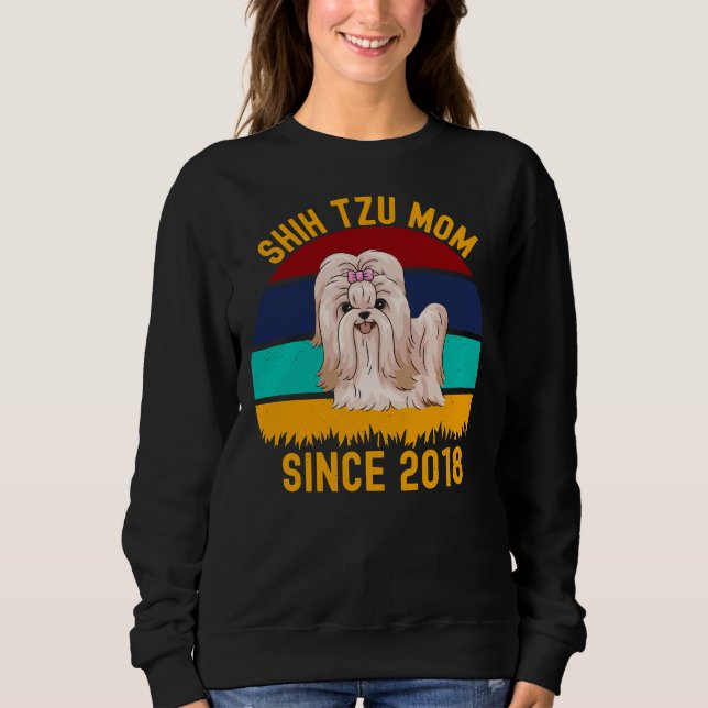 Shih Tzu Mum Since 2018   Dogs Quotes Sweatshirt (Front)