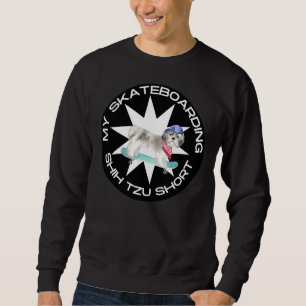 Shih Tzu Short Haired Dog Cute Satire Humourous F Sweatshirt