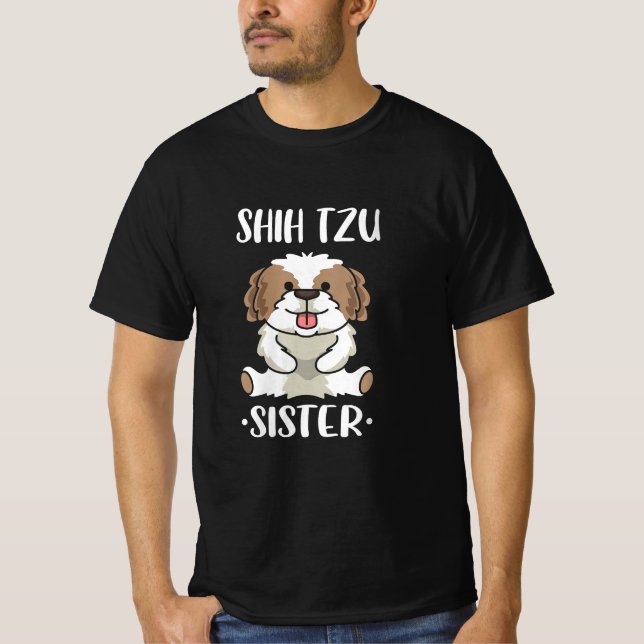 Shih Tzu Sister/ Dog Lover T-Shirt (Front)