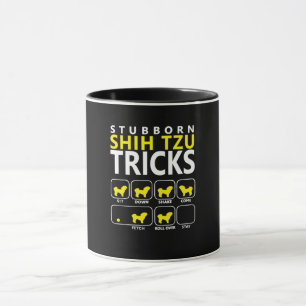 Shih Tzu Stubborn Shih Tzu Tricks Mug