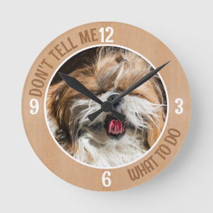Shih tzu tongue funny Don't tell me what to do Round Clock