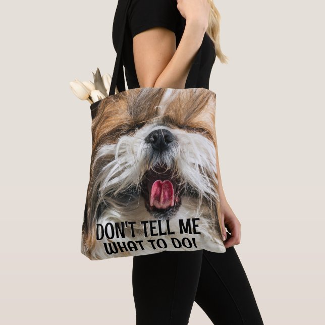 Shih tzu tongue funny Don't tell me what to do Tote Bag (Close Up)