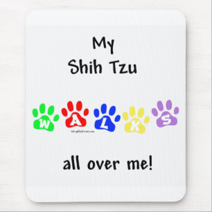 Shih Tzu Walks All Over You Mouse Pad