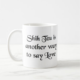 shih tzu way coffee mug