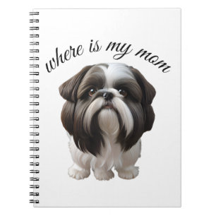 Shih Tzu - Where Is My Mom Notebook